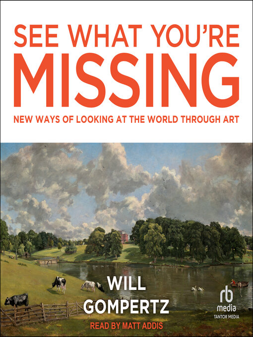 Title details for See What You're Missing by Will Gompertz - Wait list